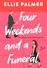 Four Weekends and a Funeral (Ellie Palmer)