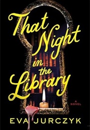 That Night in the Library (Eva Jurczyk)