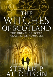 The Witches of Scotland Book 5 (Steven P. Aitchison)