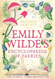 Emily Wilde&#39;s Encyclopaedia of Faeries (Fawcett, Heather)