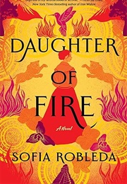 Daughter of Fire (Sofia Robleda)