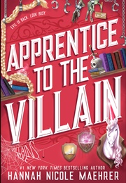 Apprentice to the Villain (Hannah Nicole Maehrer)