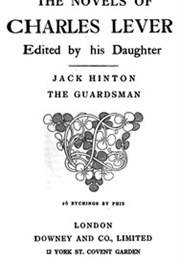 Jack Hinton, the Guardsman (Charles Lever)