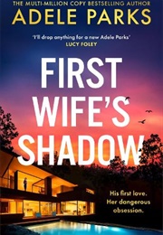 First Wife&#39;s Shadow (Adele Parks)