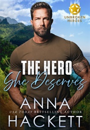 The Hero She Deserves (Anna Hackett)