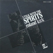 Roland Kirk - I Talk With the Spirits (1965)