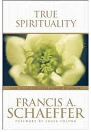 True Spirituality (Francis Schaeffer)