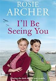 I&#39;ll Be Seeing You (Rosie Archer)