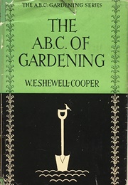 The A.B.C of Gardening (W.E. Shewell-Cooper)