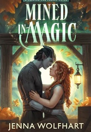 Mined in Magic (Jenna Wolfhart)