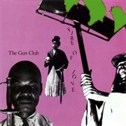 Preaching the Blues - The Gun Club