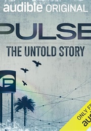 Pulse: The Untold Story (Trevor Aaronson)