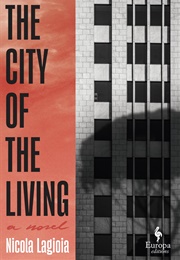 The City of the Living (Nicola Lagioia)