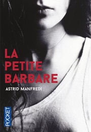 La Petite Barbare (Astrid Manfredi)