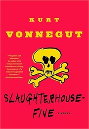 Slaughterhouse-Five (Kurt Vonnegut)