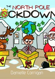 The North Pole Lockdown (Danielle Corrigan)