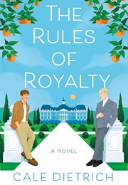 The Rules of Royalty (Cale Dietrich)