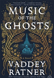 Music of the Ghosts: A Novel (Ratner, Vaddey)