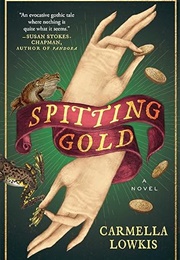 Spitting Gold (Carmella Lowkis)