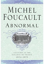 Abnormal: Lectures at the Collège De France, 1974-1975 (Michel Foucault)