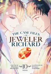 The Case Files of Jeweler Richard (Light Novel) Vol. 10 (Nanako Tsujimura)