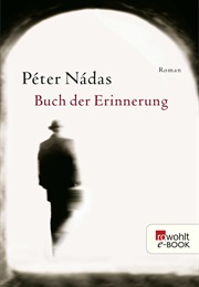 Buch Der Erinnerung (Peter Nadas)