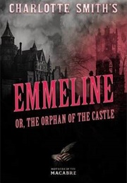 Emmeline, or the Orphan of the Castle (Charlotte Smith)