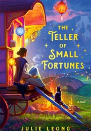 The Teller of Small Fortunes (Julie Leong)