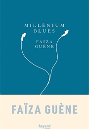 Millenium Blues (Faïza Guène)