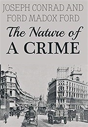 The Nature of a Crime (Ford Madox Ford &amp; Joseph Conrad)