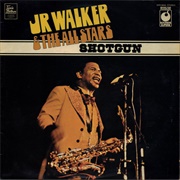 Jr Walker &amp; the All Stars - Shotgun