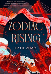 Zodiac Rising (Katie Zhao)