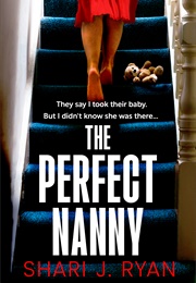 The Perfect Nanny (Shari J Ryan)