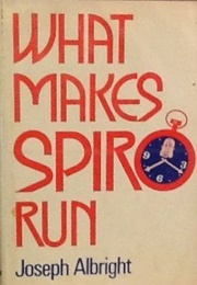 What Makes Spiro Run (Joseph Albright)