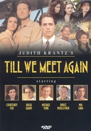 Judith Krantz&#39;s Till We Meet Again (1989)