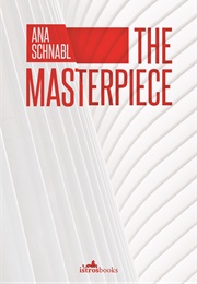 The Masterpiece (Ana Schnabl)