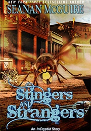 Stingers and Strangers (Seanan McGuire)