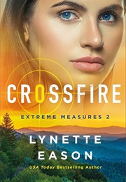 Crossfire (Lynette Eason)