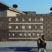 I Need Your Love - Calvin Harris Featuring Ellie Goulding