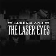 Lorelei and the Laser Eyes