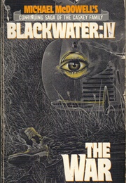 Blackwater 4 - The War (Michael Mcdowell)