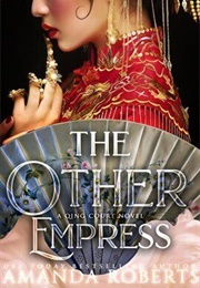 The Other Empress (Amanda Roberts)