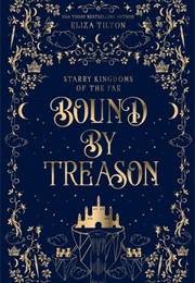 Bound by Treason (Eliza Tilton)