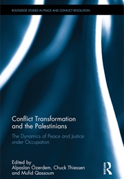 Conflict Transformation and the Palestinians (Alpaslan Oezerdem)