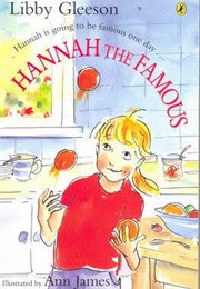 Hannah the Famous (Libby Gleeson)