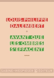 Avant Que Les Ombres S&#39;effacent (Louis-Philippe Dalembert)