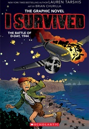 I Survived the Battle of D-Day, 1944: The Graphic Novel (Lauren Tarshis(Original), Georgia Ball(Adaptor))