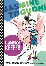 Jasmine Toguchi, Flamingo Keeper (Debbi Michiko Florence)