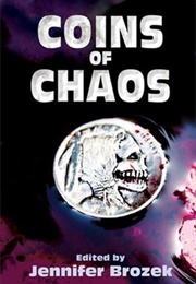 Coins of Chaos (Jennifer Brozek)