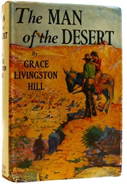 The Man of the Desert (Livingston Hill, Grace)